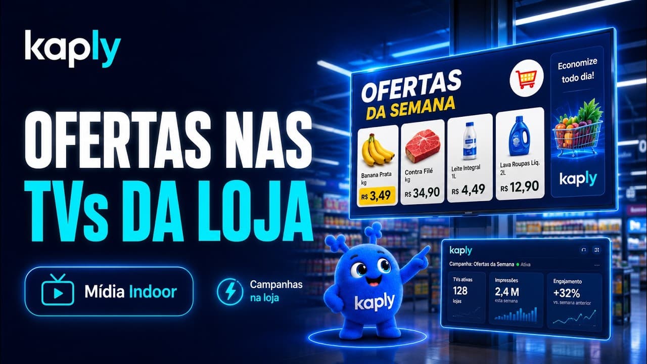 Kaply TV Indoor — campanhas nas telas da loja